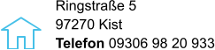 Ringstraße 5 97270 Kist Telefon 09306 98 20 933